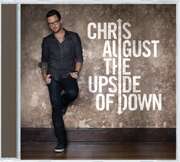 Chris August - The Upside Of Down The Upside Of Down