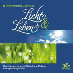 Die schönsten Lieder aus "Licht & Leben" Die schönsten Lieder aus "Licht & Leben"