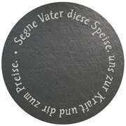 Käseplatte "Segne Vater diese Speise" - Schiefer Käseplatte "Segne Vater diese Speise" - Schiefer