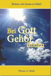 Wayne A. Mack - Bei Gott Gehör finden Bei Gott Gehör finden