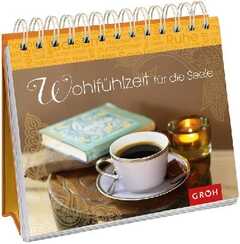 Wohlfühlzeit für die Seele - Aufstellbuch Wohlfühlzeit für die Seele - Aufstellbuch