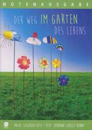 Siegfried Fietz - Hermann Schulze-Berndt - Der Weg im Garten des Lebens - Liederheft Der Weg im Garten des Lebens - Liederheft