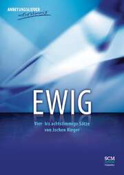 Jochen Rieger - Ewig - Chorpartitur Ewig - Chorpartitur