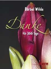 Bärbel Wilde - Bärbel Wilde - Danke für 366 Tage Danke für 366 Tage