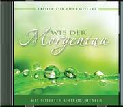 CD: Wie der Morgentau CD: Wie der Morgentau
