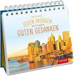 Beginne jeden Morgen mit einem guten Gedanken - Aufstellbuch Beginne jeden Morgen mit einem guten Gedanken - Aufstellbuch