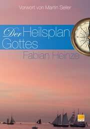 Fabian Heinze - Der Heilsplan Gottes Der Heilsplan Gottes