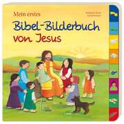 Reinhard Abeln - Astrid Krömer - Mein erstes Bibel-Bilderbuch von Jesus Mein erstes Bibel-Bilderbuch von Jesus
