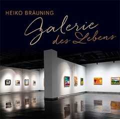 Heiko Bräuning - CD: Galerie des Lebens CD: Galerie des Lebens