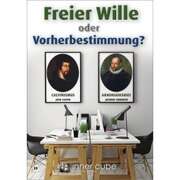 Freier Wille oder Vorherbestimmung? Freier Wille oder Vorherbestimmung?