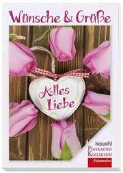 Postkartenbuch: Wünsche und Grüße - Alles Liebe Postkartenbuch: Wünsche und Grüße - Alles Liebe
