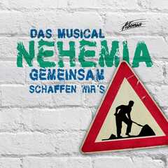CD: Nehemia - Gemeinsam schaffen wir's