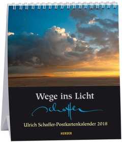 Ulrich Schaffer - Wege ins Licht 2018 - Postkartenkalender Wege ins Licht 2018 - Postkartenkalender